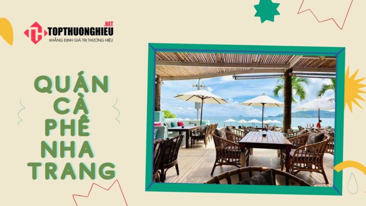 Bỏ túi 7 quán cafe Nha Trang hot hit nhất